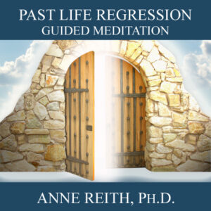 Anne_Reith_Guided_Meditation_Past Life Regression Cover